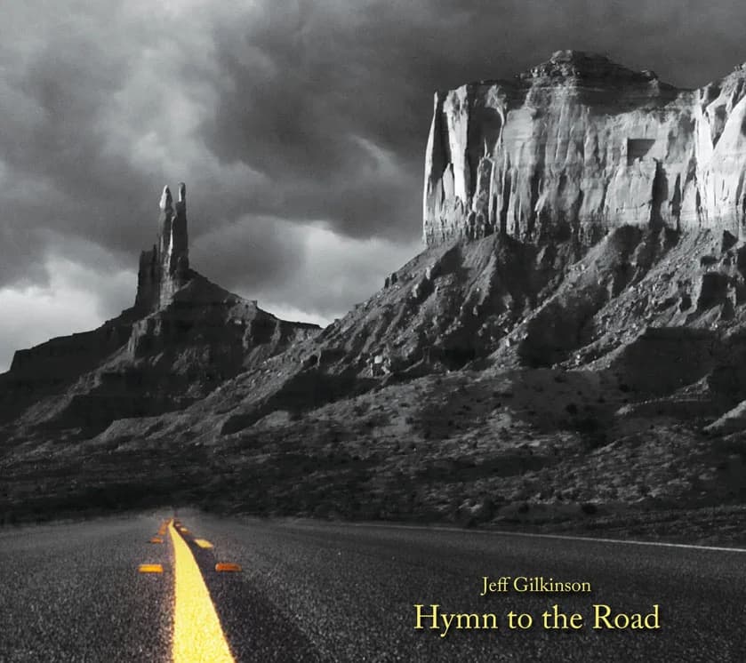 Jeff Gilkinson — Hymn to the Road
